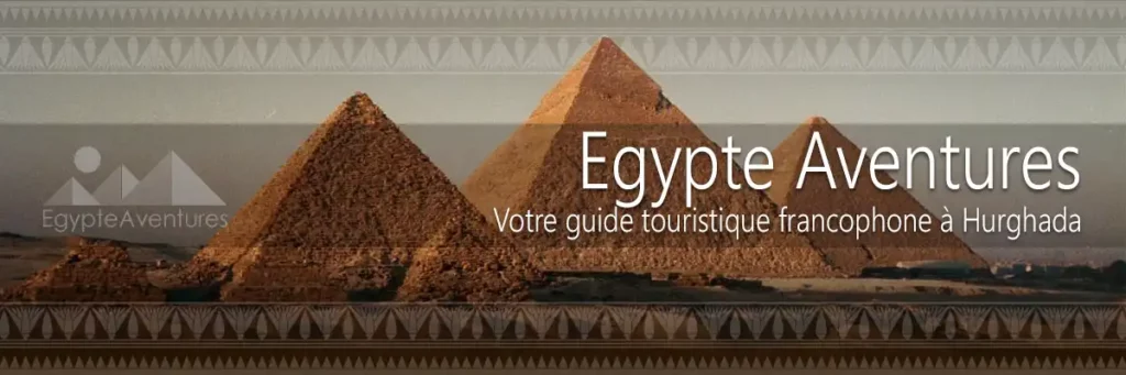 Egypte Aventures - Guide touristique Hurghada