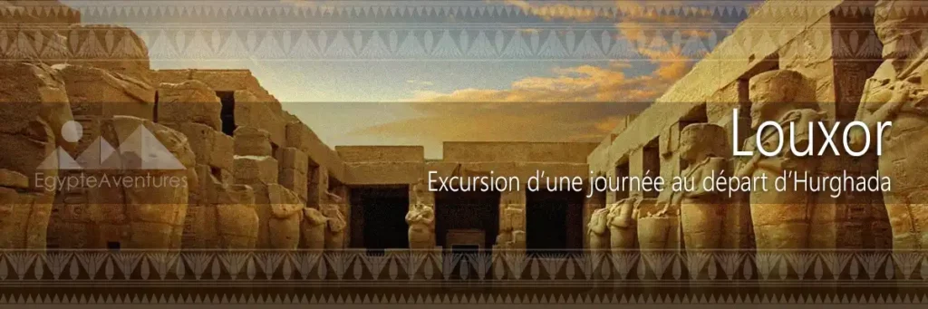 Louxor en une journée au départ d'Hurghada